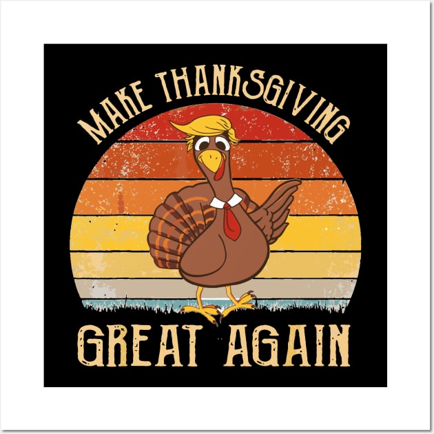 MAKE THANKSGIVING GREAT AGAIN Wall Art by ARRIGO